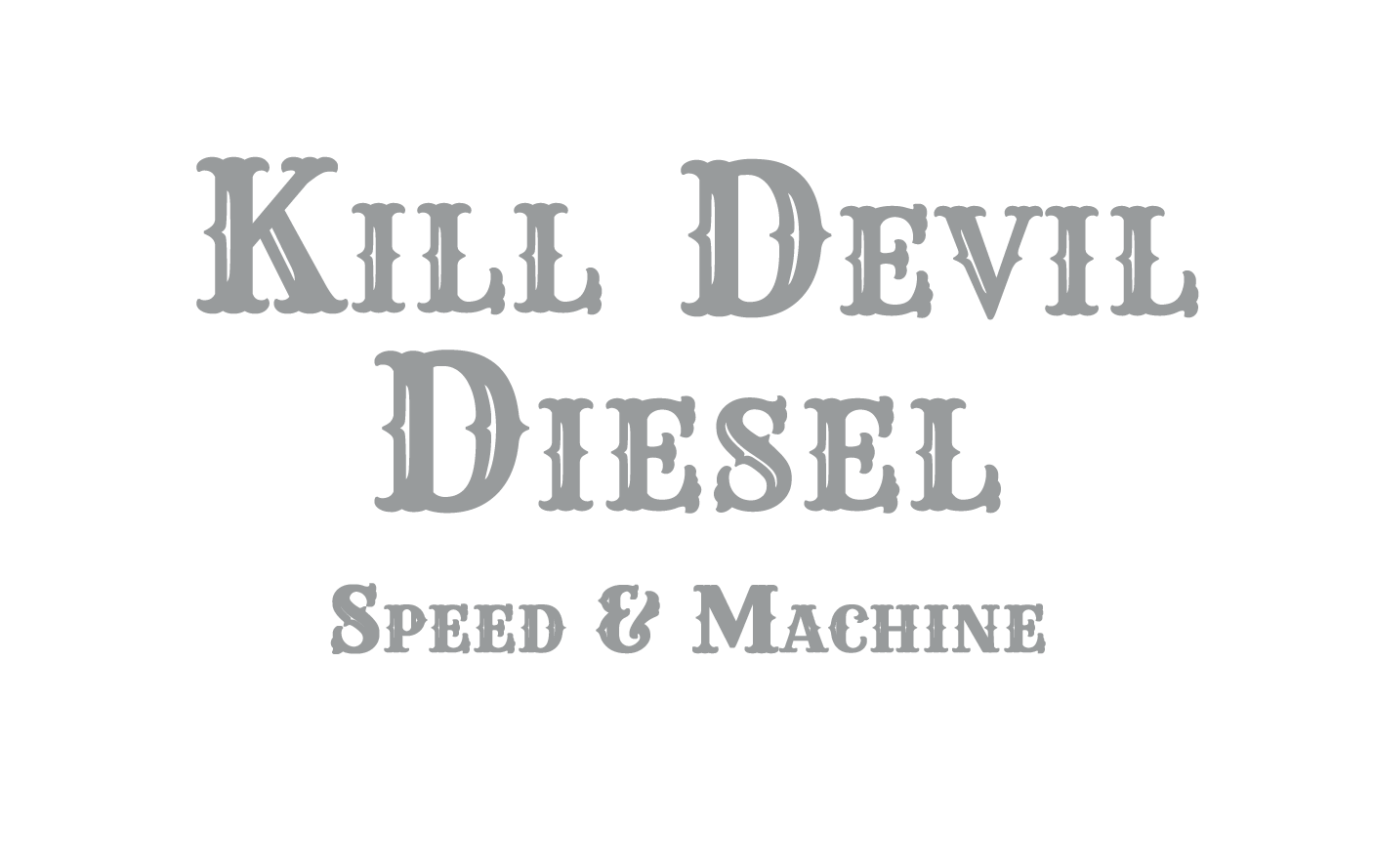 kill devil diesel